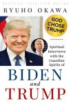 Spiritual Interviews with the Guardian Spirits of Biden and Trump